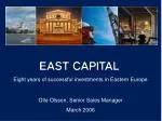 Eight years of successful investments in Eastern Europe
