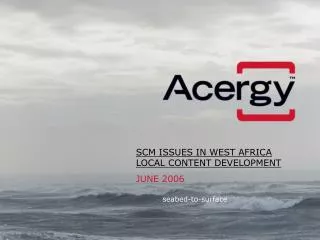 SCM ISSUES IN WEST AFRICA LOCAL CONTENT DEVELOPMENT