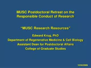 MUSC Postdoctoral Retreat on the Responsible Conduct of Research