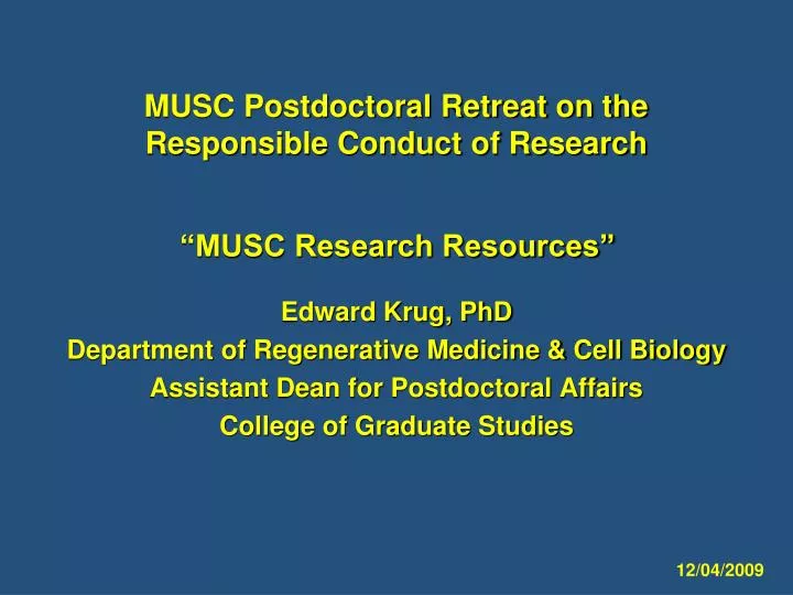 musc postdoctoral retreat on the responsible conduct of research