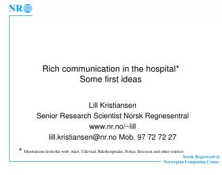 Rich communication in the hospital* Some first ideas