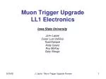 Muon Trigger Upgrade LL1 Electronics - slide 1