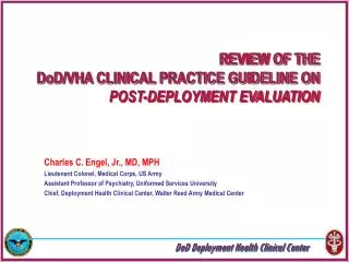 REVIEW OF THE DoD/VHA CLINICAL PRACTICE GUIDELINE ON POST-DEPLOYMENT EVALUATION