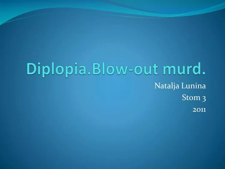 diplopia blow out murd