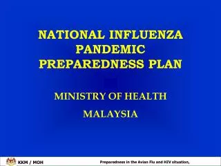 NATIONAL INFLUENZA PANDEMIC PREPAREDNESS PLAN MINISTRY OF HEALTH MALAYSIA