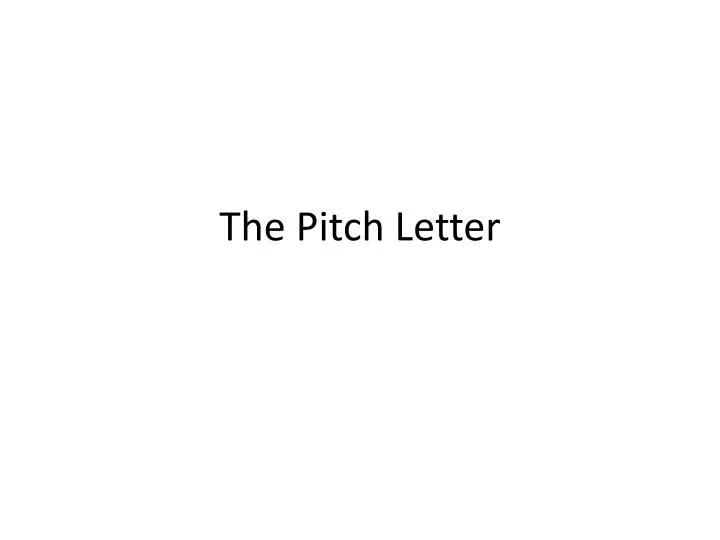 the pitch letter