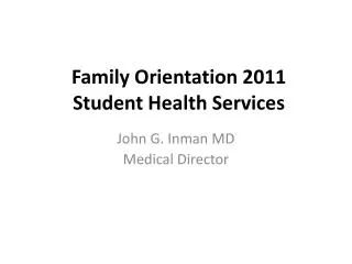 Family Orientation 2011 Student Health Services
