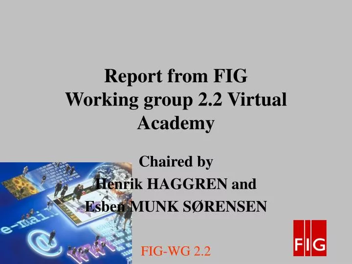 report from fig working group 2 2 virtual academy