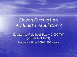 Ocean Circulation A climate regulator ?