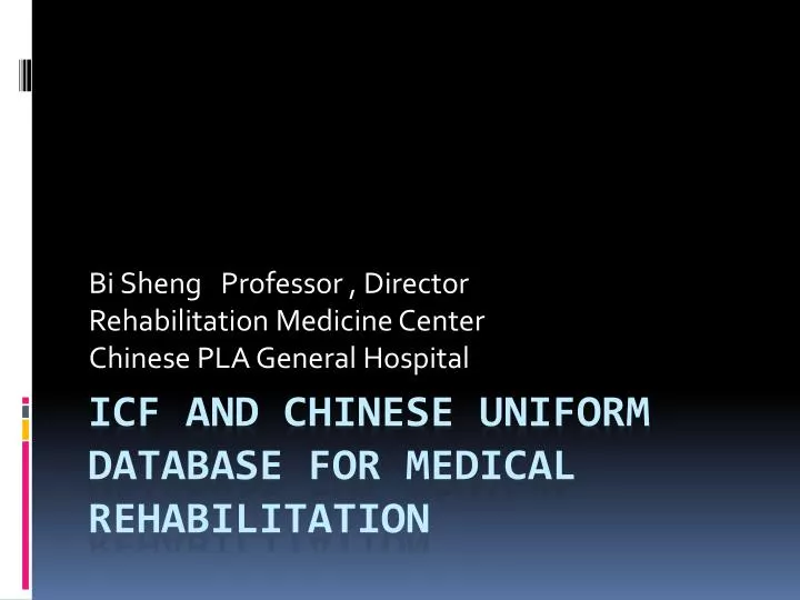 bi sheng professor director rehabilitation medicine center chinese pla general hospital