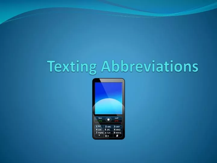 PPT - Texting Abbreviations PowerPoint Presentation, free download