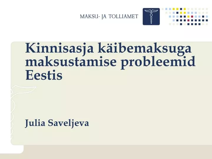 kinnisasja k ibemaksuga maksustamise probleemid eestis