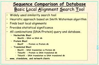 Sequence Comparison of Database B asic L ocal A lignment S earch T ool