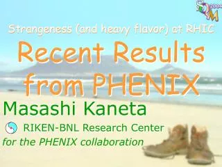 Strangeness (and heavy flavor) at RHIC Recent Results from PHENIX