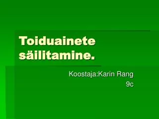 Toiduainete säilitamine.