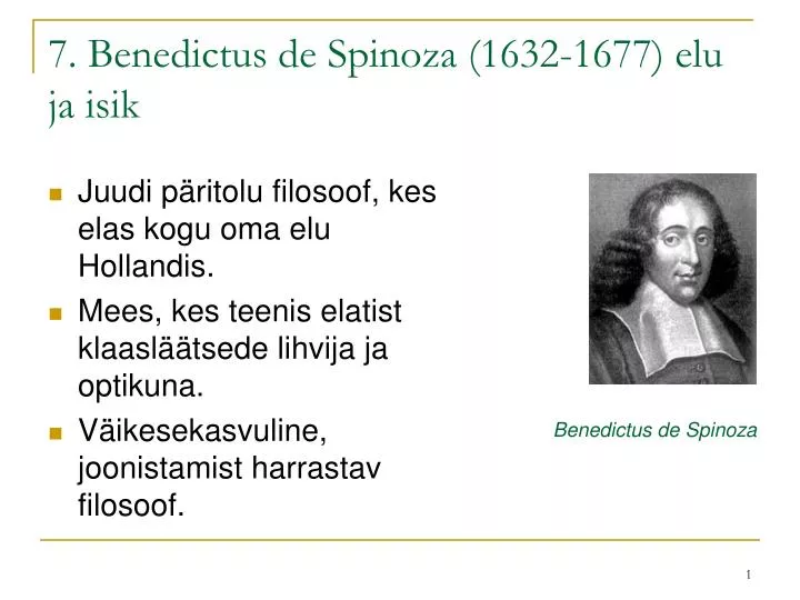 7 benedictus de spinoza 1632 1677 elu ja isik