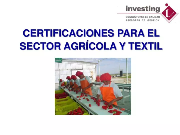 certificaciones para el sector agr cola y textil