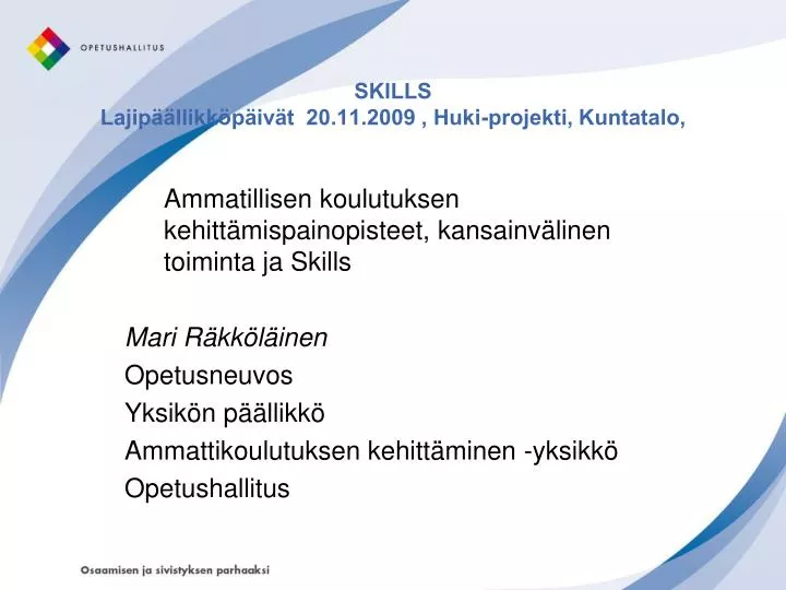 skills lajip llikk p iv t 20 11 2009 huki projekti kuntatalo