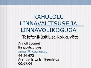rahulolu linnavalitsuse ja linnavolikoguga