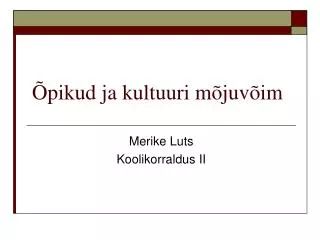 pikud ja kultuuri m juv im