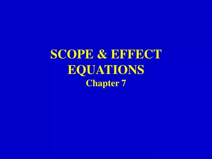 scope effect equations chapter 7
