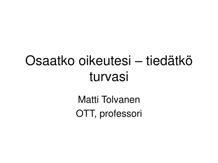 osaatko oikeutesi tied tk turvasi