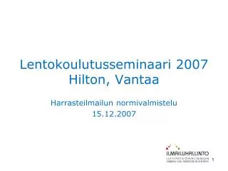 lentokoulutusseminaari 2007 hilton vantaa