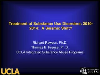 Treatment of Substance Use Disorders: 2010-2014: A Seismic Shift?