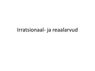 irratsionaal ja reaalarvud
