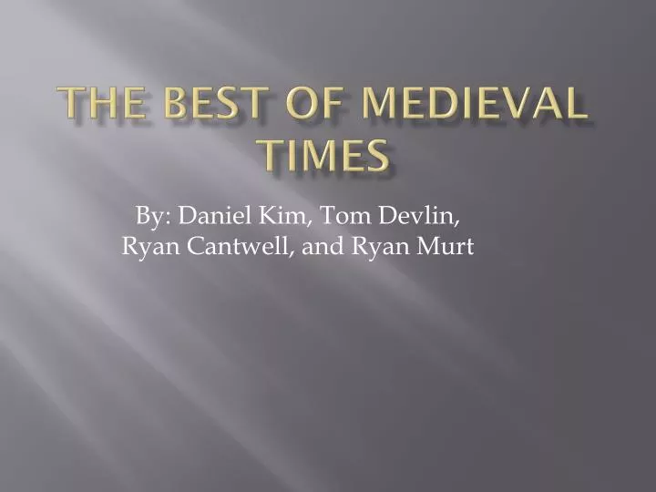 the best of medieval times