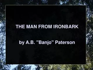 THE MAN FROM IRONBARK by A.B. &quot;Banjo&quot; Paterson