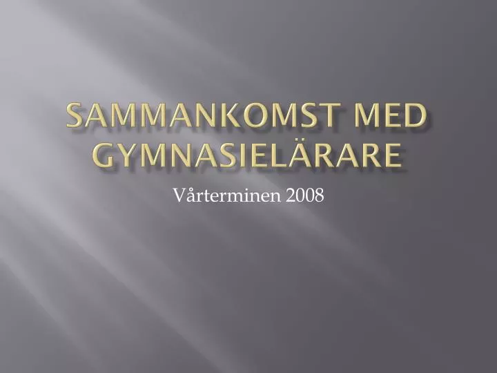 sammankomst med gymnasiel rare