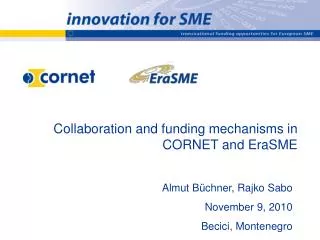 Collaboration and funding mechanisms in CORNET and EraSME