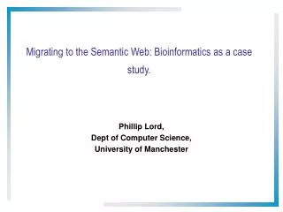 Migrating to the Semantic Web: Bioinformatics as a case study.