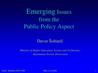 Emerging Issues from the Public Policy Aspect