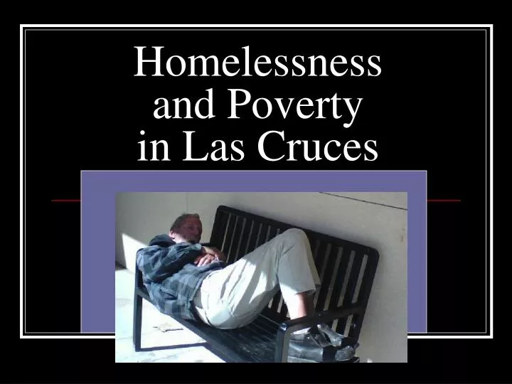homelessness and poverty in las cruces