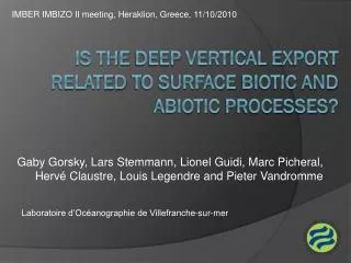 Is the deep vertical export related to surface biotic and abiotic processes ?