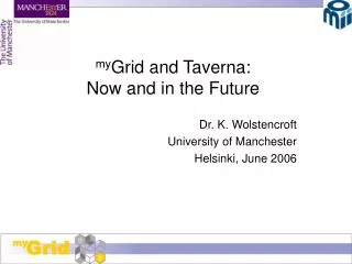 my Grid and Taverna: Now and in the Future