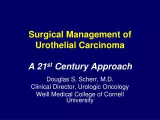 Surgical Management of Urothelial Carcinoma A 21 st Century Approach