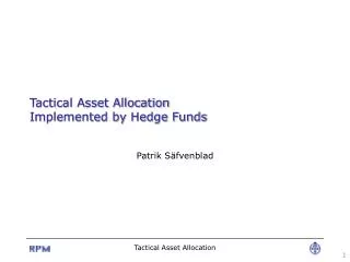 Tactical Asset Allocation Implemented by Hedge Funds