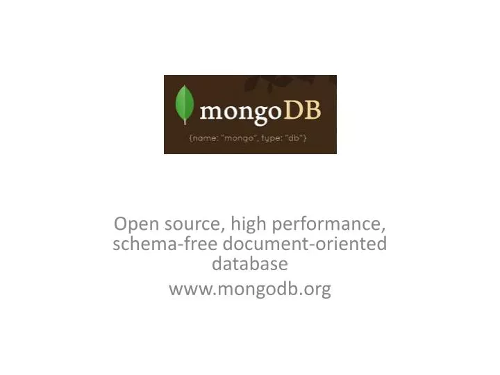 open source high performance schema free document oriented database www mongodb org