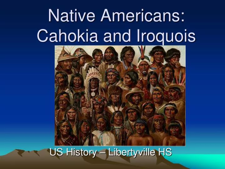 native americans cahokia and iroquois