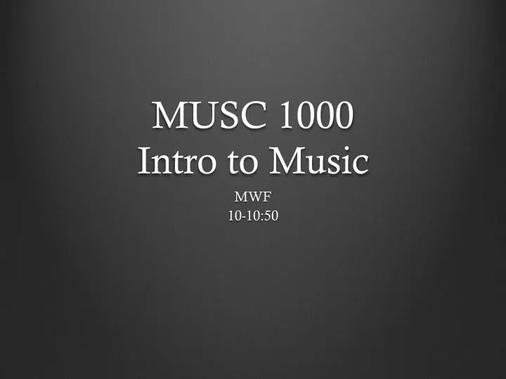 musc 1000 intro to music