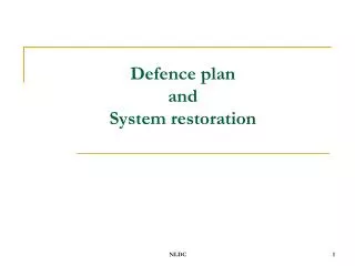 Defence plan and System restoration