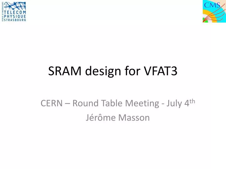 sram design for vfat3