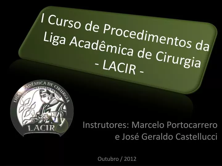 i curso de procedimentos da liga acad mica de cirurgia lacir