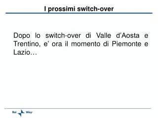 i prossimi switch over