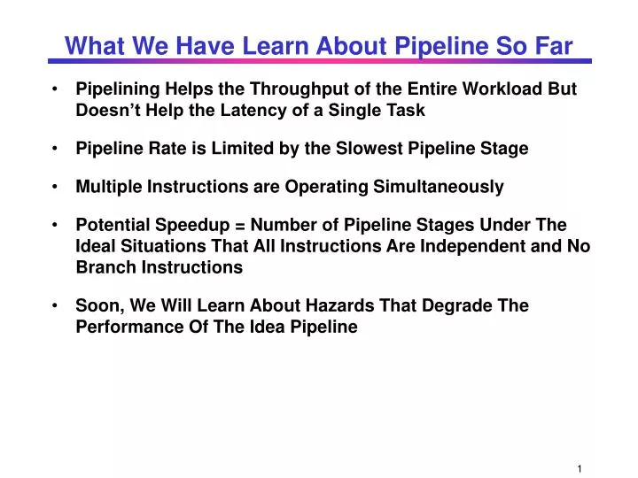 what we have learn about pipeline so far