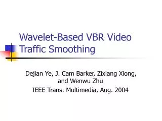 Wavelet-Based VBR Video Traffic Smoothing