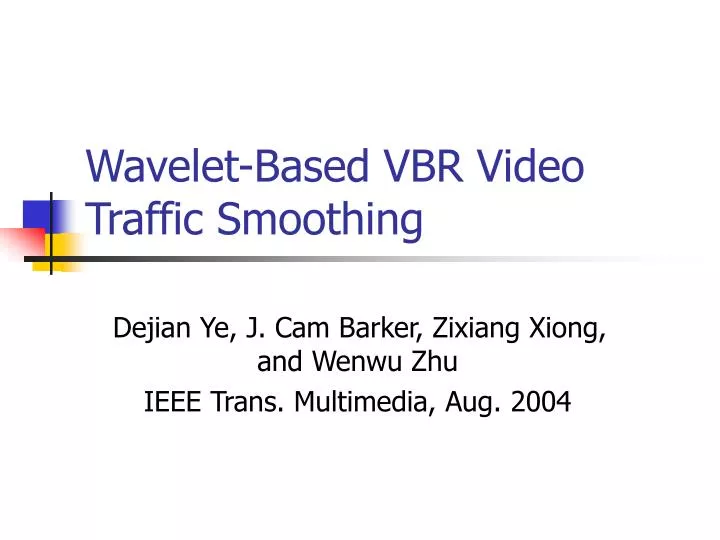 wavelet based vbr video traffic smoothing